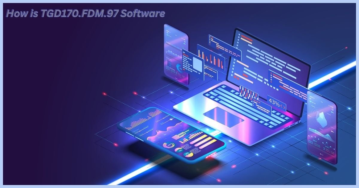 How is TGD170.FDM.97 Software